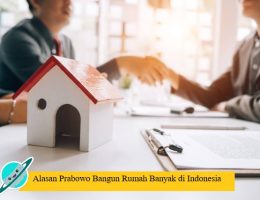 Alasan Prabowo Bangun Rumah Banyak di Indonesia